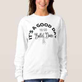 Camiseta É Um Bom Dia Para Fazer Tipografia de Dança de Bal