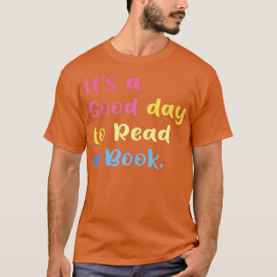 Camiseta É um bom dia para ler livros encantadores