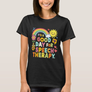 Camiseta É um bom dia para o caminho de fala SLP de terapia