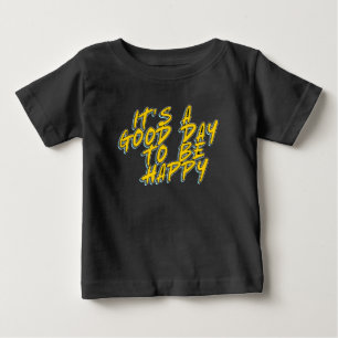 CAMISETA É UM BOM DIA PARA SER FELIZ