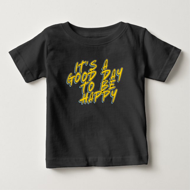 CAMISETA É UM BOM DIA PARA SER FELIZ (Frente)