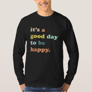 Camiseta É Um Bom Dia Para Ser Uma Quitação Inspiradora Fel