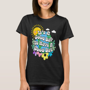 Camiseta É um bom dia ter um bom dia de capuz com trabalho