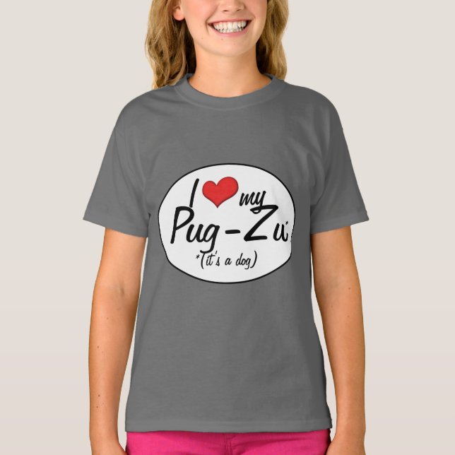 Camiseta É um Cachorro! Eu Amo Meu Pug-Zu (Frente)