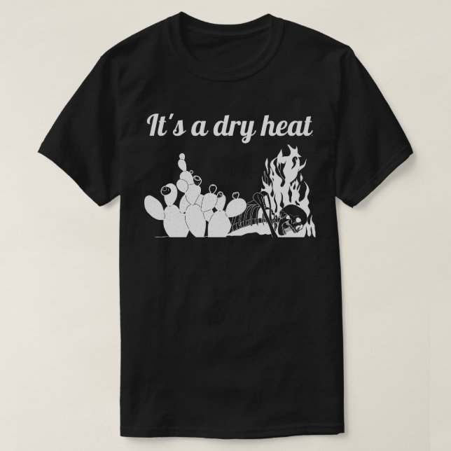 Camiseta É um calor seco (Frente do Design)