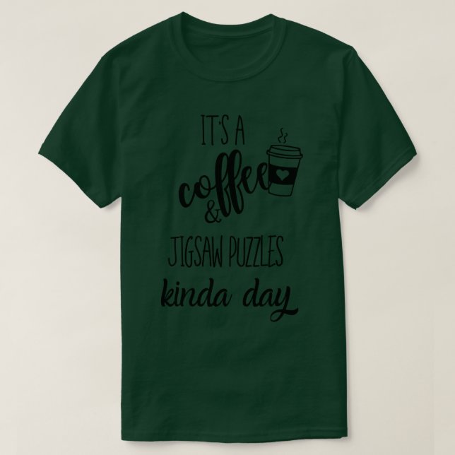 Camiseta é um dia de café e quebra-cabeça de jigsaww (Frente do Design)