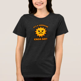 Camiseta É um Dia de Enxaqueca – Cérebro Engraçado e Exaust