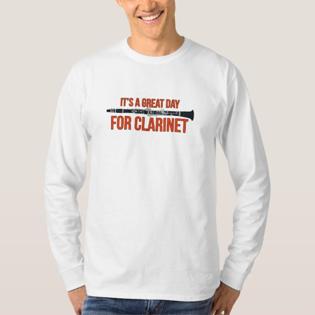 Camiseta É um dia de Excelente para Clarinet (Frente)
