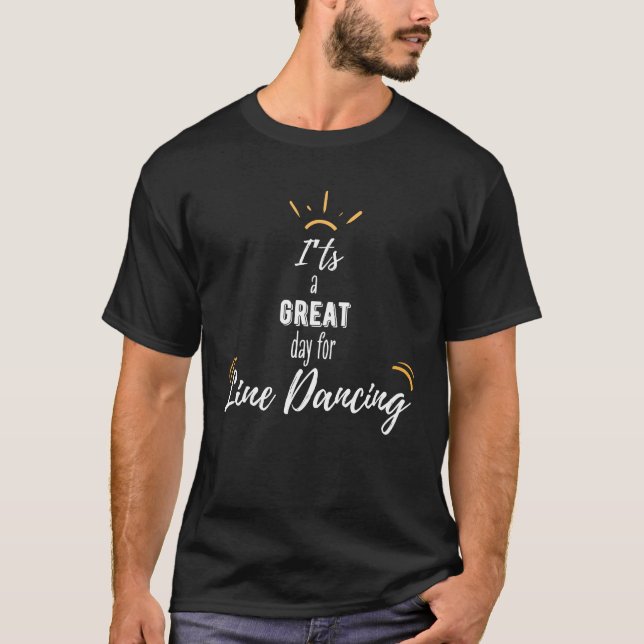 Camiseta É um dia de Excelente para dança de linha (Frente)