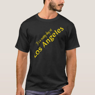 Camiseta É um dia ensolarado em Los Angeles Premium