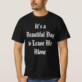 Camiseta É um dia lindo para me deixar em paz Citação engra