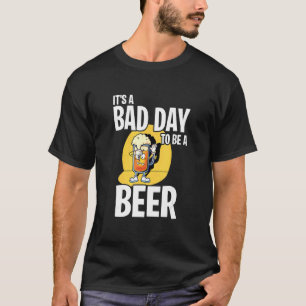 Camiseta É Um Dia Mau Para Ser Um Bebendo De Cerveja Refrig
