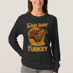 Camiseta É Um Dia Mau Ser Um Homem Engraçado Para A Turquia