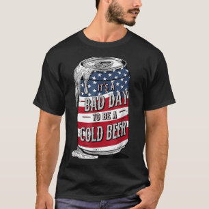 Camiseta É Um Dia Mau Ser Uma Cerveja Fria Engraçado 4 De J
