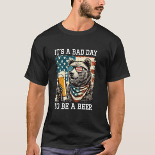 Camiseta É um dia ruim ser uma cerveja americana.