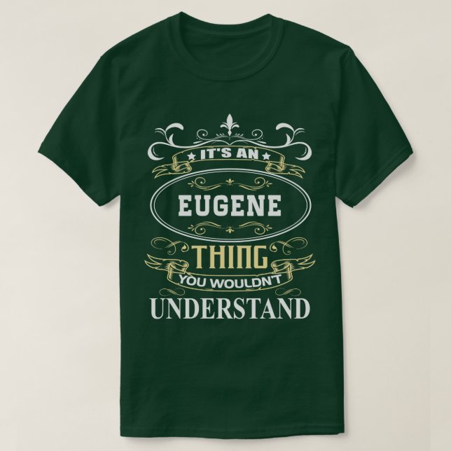 Camiseta É Um Eugene Que Você Não Entenderia (Frente do Design)