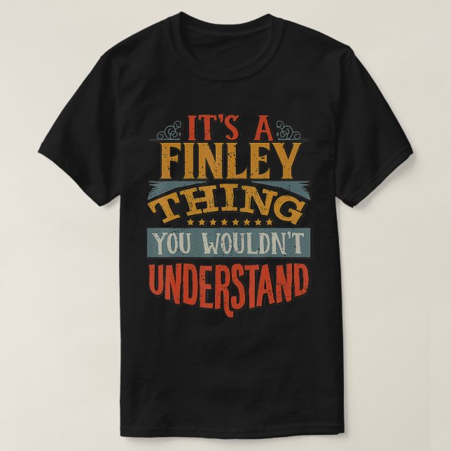 Camiseta É Um Finley Que Você Não Entenderia (Frente do Design)