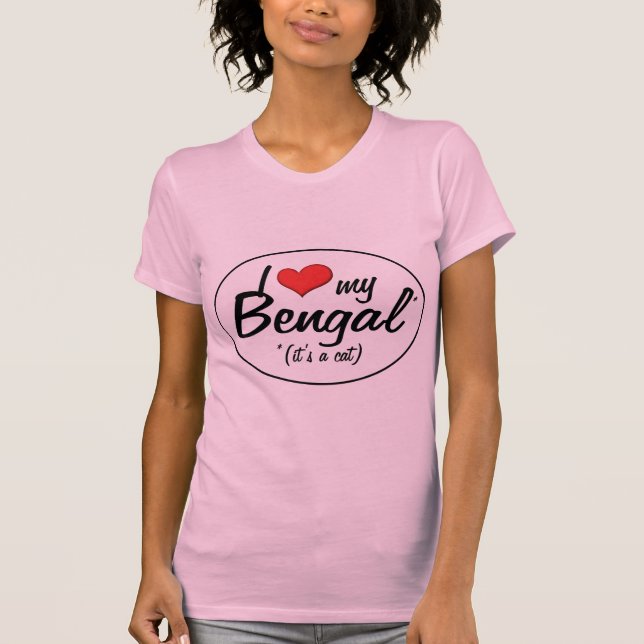 Camiseta É um gato! Eu amo meu Bengal (Frente)