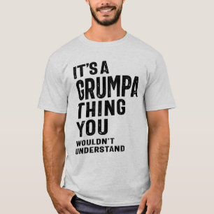 Camiseta É um "Grumpa Thing Grandpa"