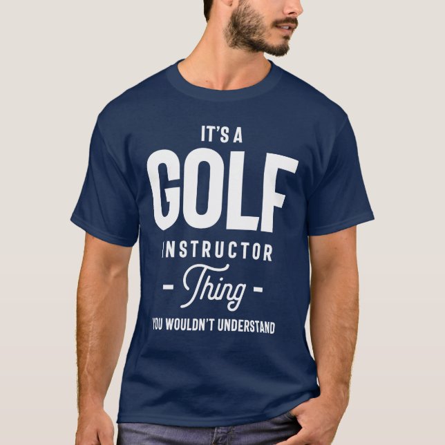 Camiseta É um instrutor de golfe. (Frente)
