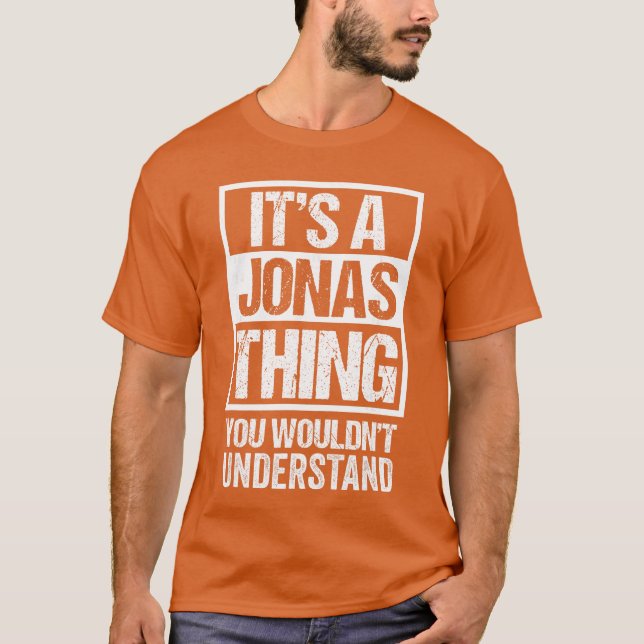 Camiseta É Um Jonashing Que Você Não Iria Entender Primeiro (Frente)