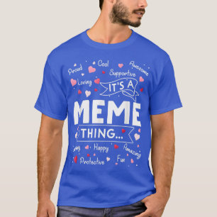 Camiseta É um "Meme Thing Funny Sayings Cute Avó Mothe"