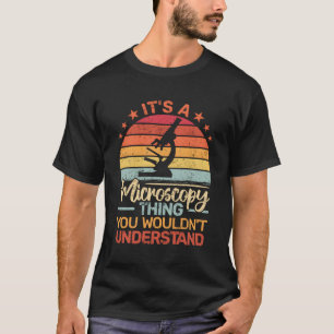 Camiseta É Um Microbiólogo De Microscopia.