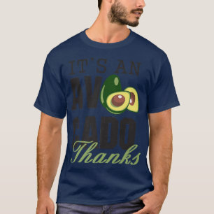 Camiseta É um Obrigado Avocado, Cute Avocado Engraçado, Gua
