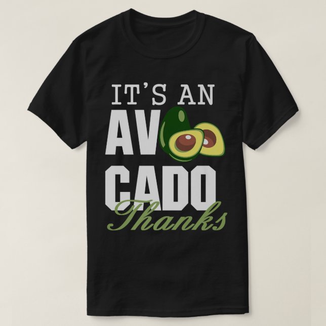 Camiseta É Um Obrigado Avocado, Cute Avocado Engraçado, Gua (Frente do Design)