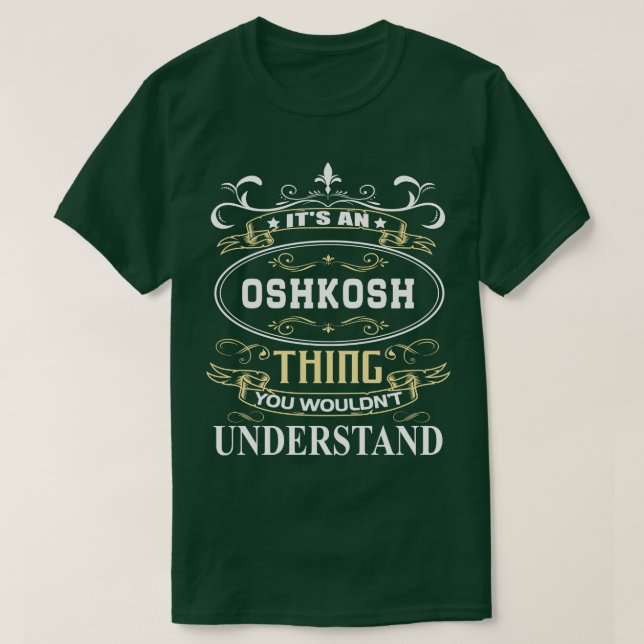 Camiseta É Um Oshkosh Que Você Não Entenderia (Frente do Design)
