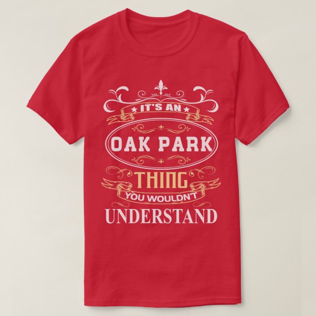 Camiseta É Um Parque Oak Que Você Não Entenderia (Frente do Design)