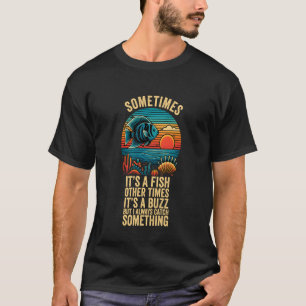 Camiseta É Um Peixe Outras Vezes É Um Zumbido Eu Sempre Peg