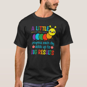 Camiseta É um professor lindo Um pouco de progresso a cada