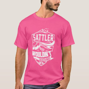 Camiseta É um SATTLER Thing Gifts