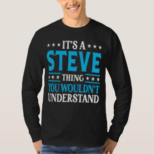 Camiseta É um Steve Thing Nome Pessoal Engraçado Steve