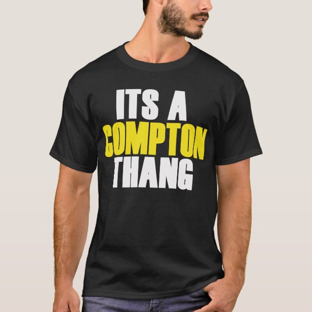 Camiseta É Um Thang Compton (Frente)