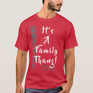 Camiseta É um Thang da Família! Reunião Familiar