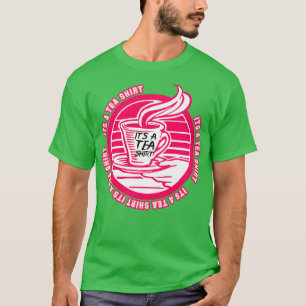 Camiseta É Um Viciado Em Tea Shirt Tea Shirt Tea Lover Tea