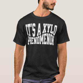 Camiseta É um Xylo Fenomênon Xylofonista