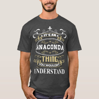 Camiseta É Uma Anaconda Que Você Não Entenderia