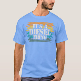 Camiseta É uma coisa a diesel, um ventilador de caminhões m