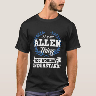 Camiseta É Uma Coisa Allen Que Você Não Entenderia O Nome