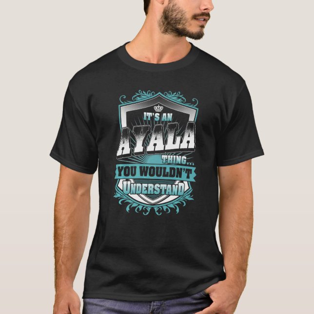 Camiseta É uma coisa Ayala que você não entenderia. (Frente)