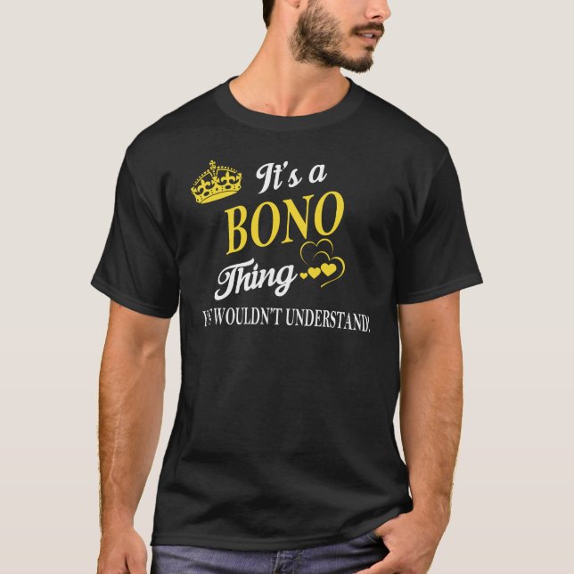 Camiseta É uma coisa BONO que você não entenderia (Frente)