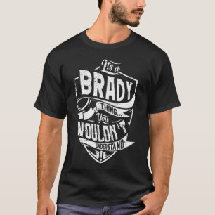 Camiseta É uma coisa BRADY, você não entenderia