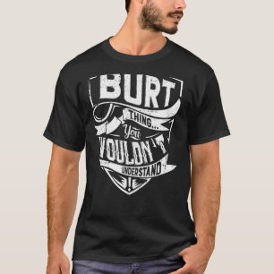 Camiseta É uma coisa BURT, você não entenderia