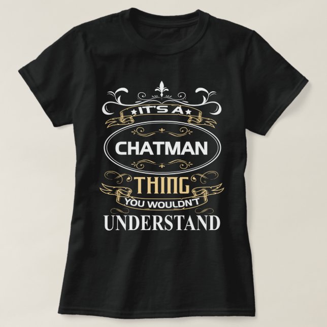 Camiseta É uma coisa chatman que você não entenderia (Frente do Design)