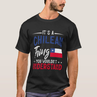 Camiseta É Uma Coisa Chilena Que Você Não Entenderia O Chil