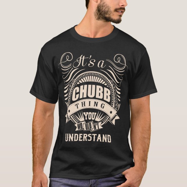 Camiseta É uma coisa CHUBB que você não entenderia (Frente)