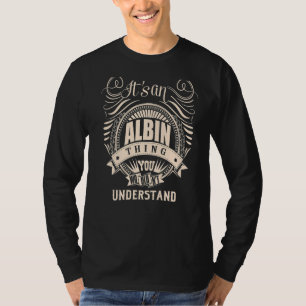 Camiseta É uma coisa da ALBIN que você não entenderia